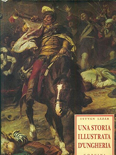 Una storia illustrata d'Ungheria