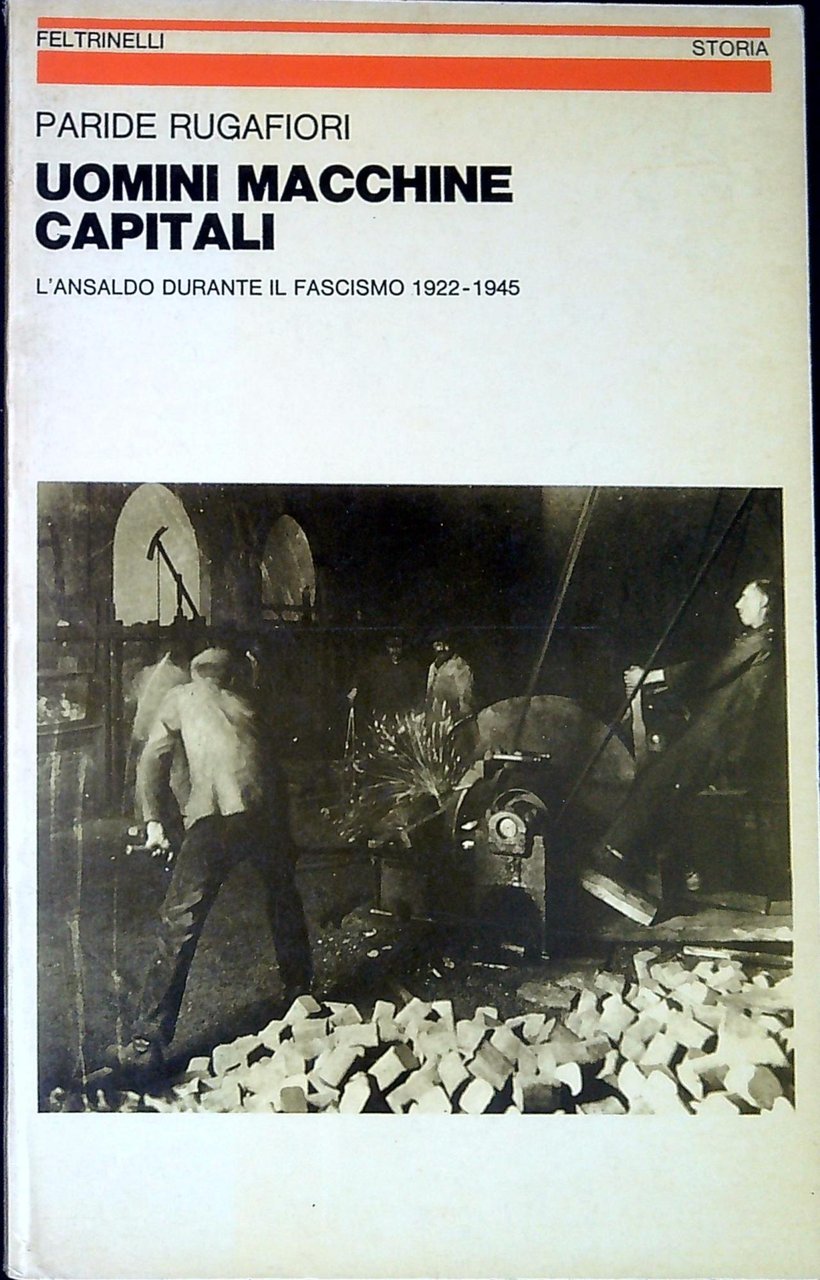 Uomini, macchine, capitali : l'Ansaldo durante il fascismo, 1922-1945