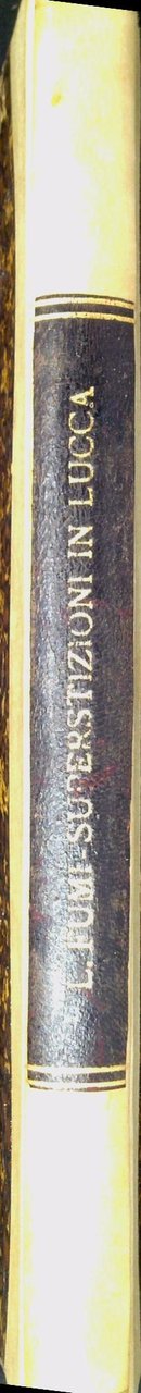 Usi e costumi lucchesi : superstizioni, pregiudizi e malie in …