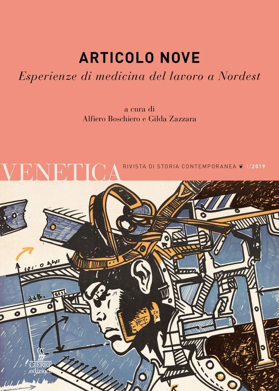 Venetica. Annuario di storia delle Venezie in età contemporanea. Articolo nove. Esperienze di medicina del lavoro a Nordest (2019) (Vol. 1)