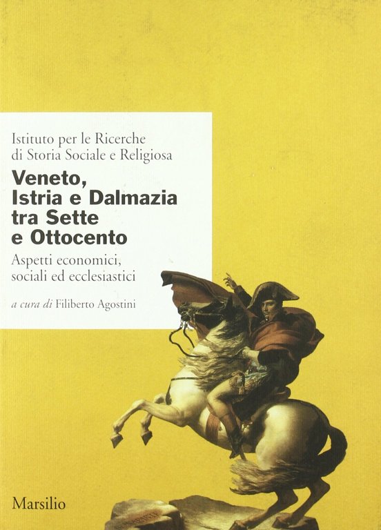 Veneto, Istria e Dalmazia tra Sette e Ottocento