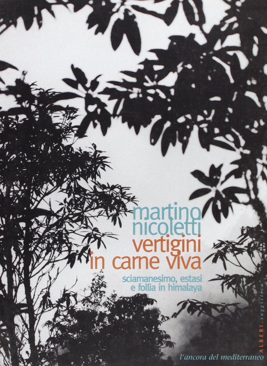 Vertigini in carne viva. Sciamanesimo, estasi e follia in Himalaya