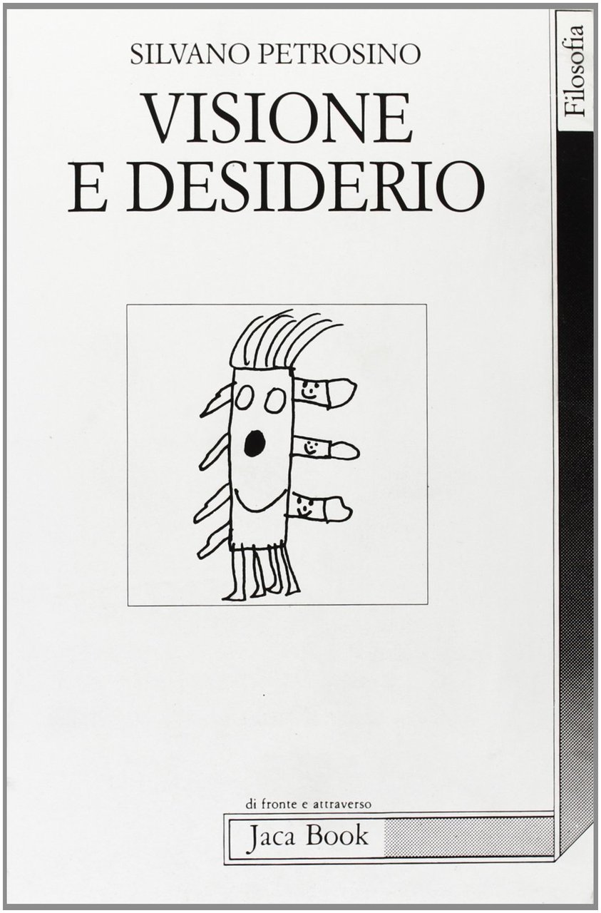 Visione e desiderio. Il tempo dell'assenso