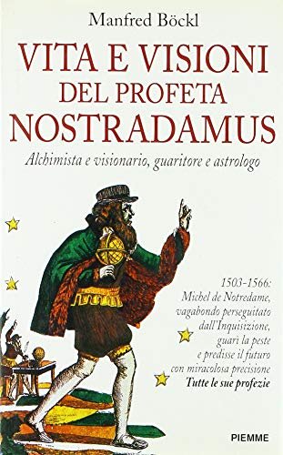 Vita e visioni del profeta Nostradamus. Alchimista e visionario, guaritore … | Immagine principale