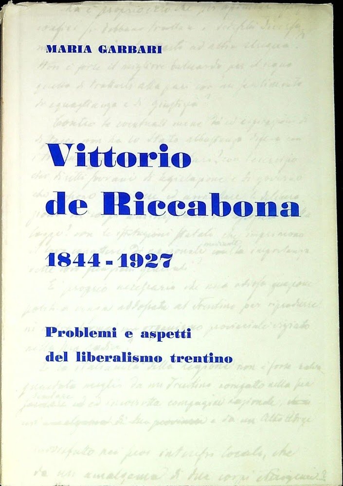 Vittorio de Riccabona, 1844-1927 : problemi e aspetti del liberalismo …