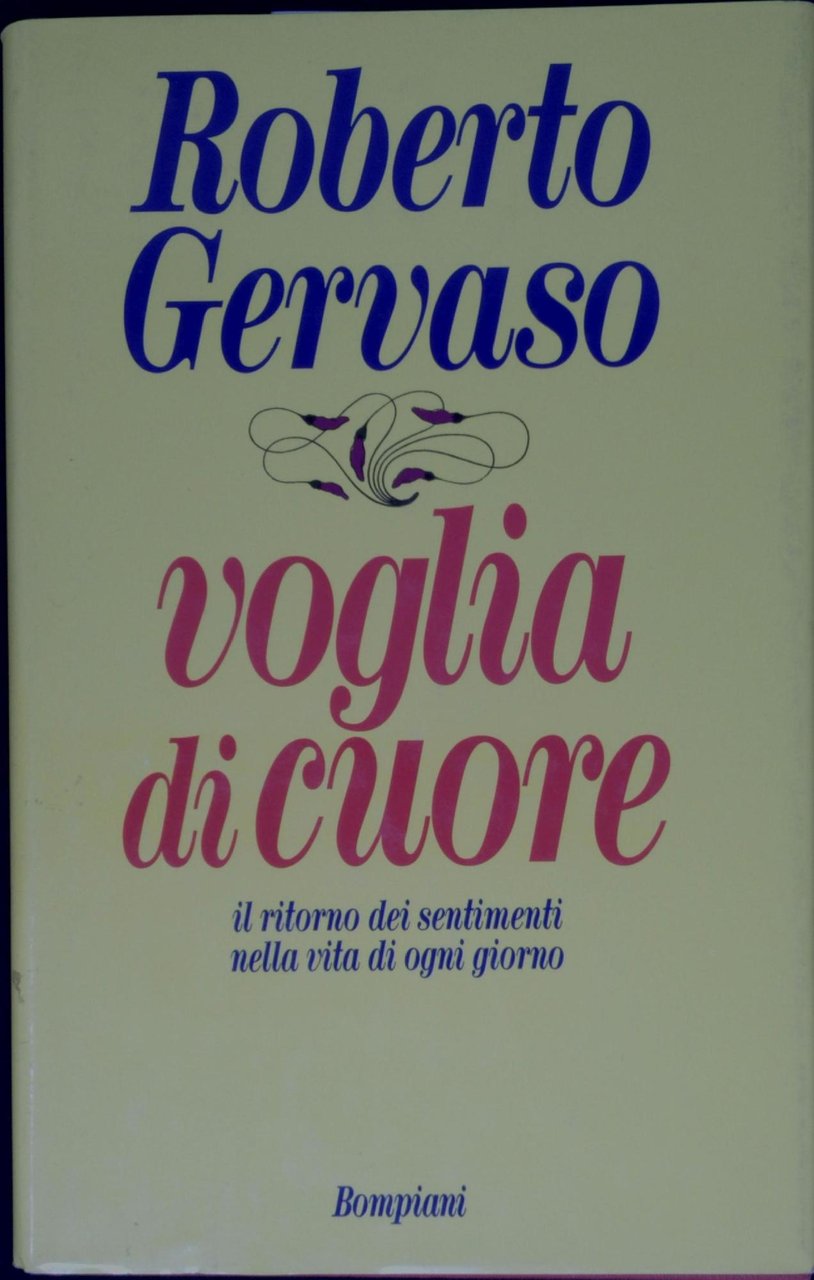Voglia di cuore : il ritorno dei sentimenti nella vita …