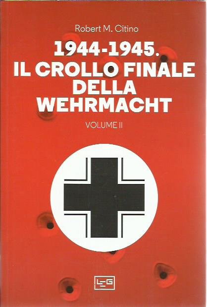 1944-1945: il crollo finale della Wehramcht (Vol. 2) | Immagine principale