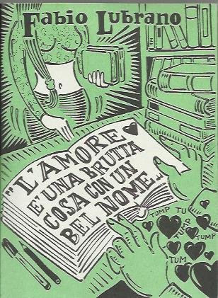 L'amore è una brutta cosa con un bel nome