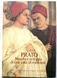 Prato. Nascita e Sviluppo di una città di Mercanti