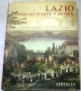 Lazio. Itinerari d'arte e di fede