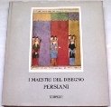 Maestri del disegno persiani (I)