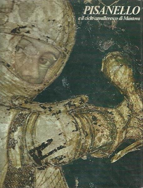Pisanello e il ciclo cavalleresco di Mantova