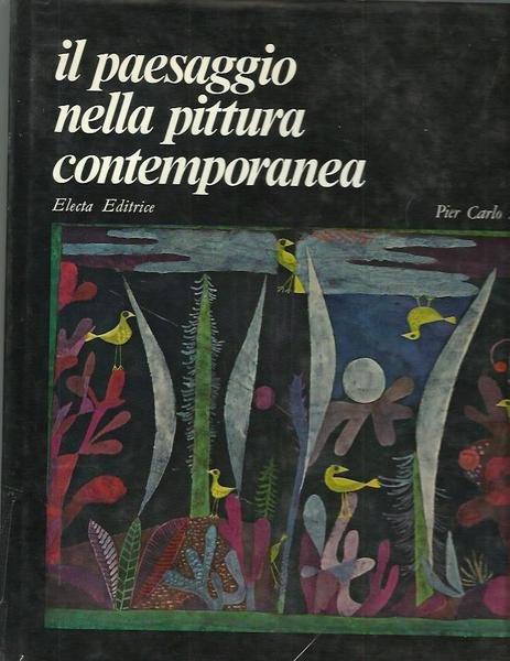 Paesaggio nella pittura Contemporanea (il)