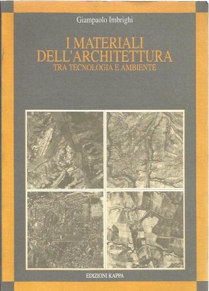Materiali dell'architettura tra tecnologia e ambiente