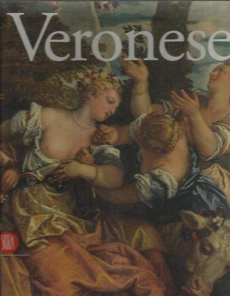 Veronese. Miti, ritratti, allegorie