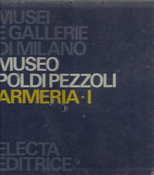 Museo Poldi Pezzoli. Armeria I