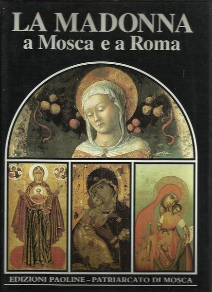 La Madonna a Mosca e a Roma