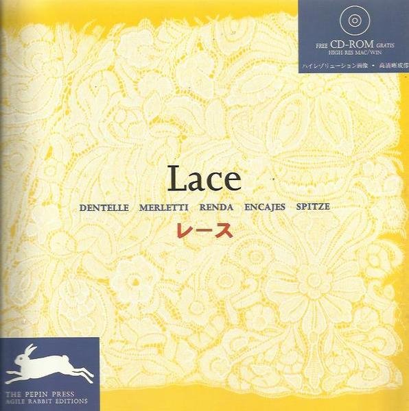 Lace. Dentelle, Merletti, Renda, Encajes, Spitze - Con CD-ROM