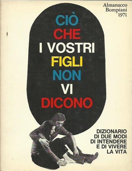 Ciò che i vostri figli non vi dicono. Almanacco Bompiani …