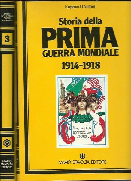 STORIA DELLA PRIMA GUERRA MONDIALE 1914 - 1918. 3 VOLL.