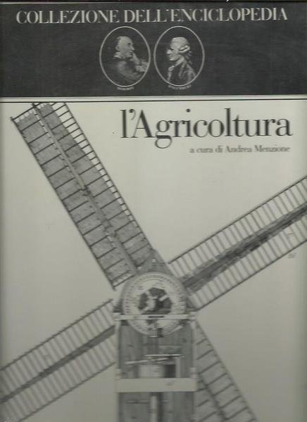 L'Agricoltura. Collezione dell'Enciclopedia di Diderot e D'Alembert