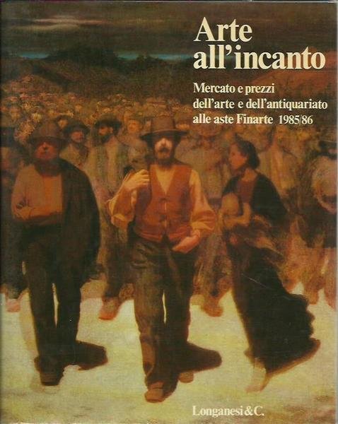 Arte all'incanto. Mercato e prezzi alle aste Finarte (1985-1986)