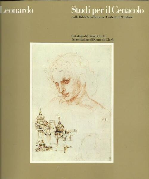 Leonardo. Studi per Il Cenacolo Dalla Biblioteca Reale nel Castello …