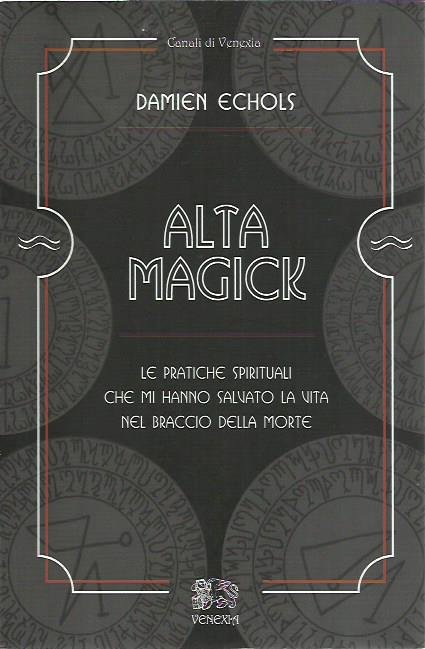 Alta Magick. Le pratiche spirituali che mi hanno salvato la … | Immagine principale