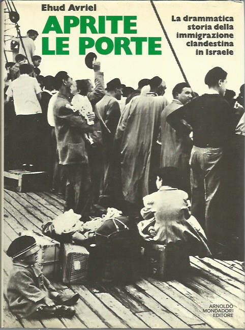 Aprite le porte. La drammatica storia dell'emigrazione clandestina in Israele