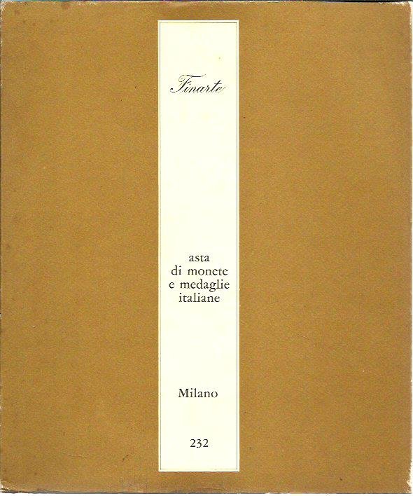 Asta di monete e medaglie italiane ed estere, catalogo 232 …