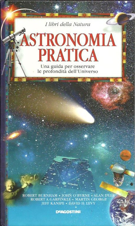 Astronomia pratica. Una guida per osservare le profondità dell'universo