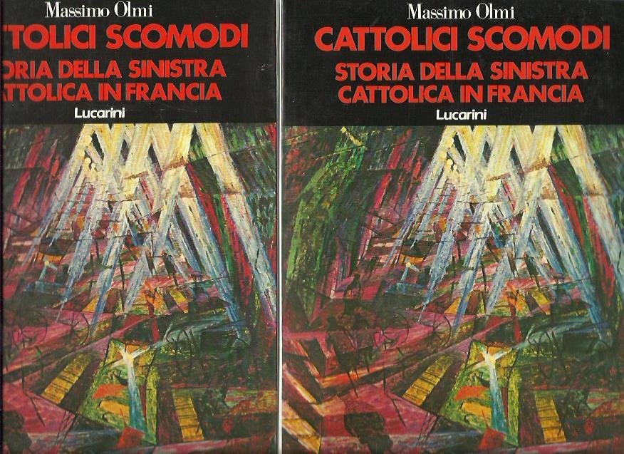 Cattolici scomodi. Storia della sinistra cattolica in Francia - 2 …