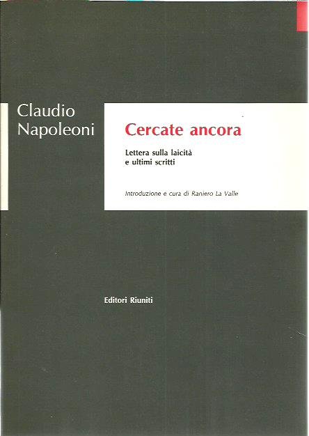 Cercate ancora. Lettera sulla laicità e ultimi scritti