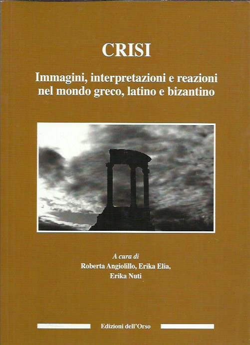 Crisi. Immagini, interpretazioni e reazioni nel mondo greco, latino e … | Immagine principale