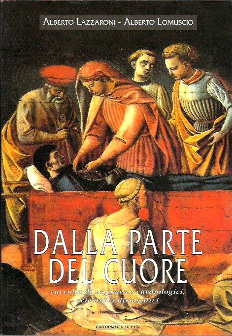Dalla parte del cuore. Raccolta di argomenti cardiologici