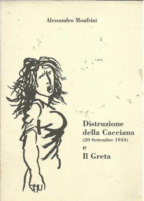 Distruzione della Cacciana (20 Settembre 1944) e Il Greta
