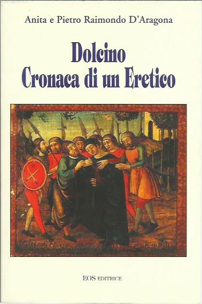 Dolcino. Cronaca di un eretico