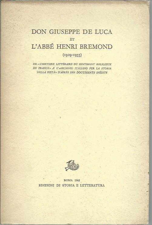 Don Giuseppe De Luca et l'Abbé Henri Bremond. Vol.I: 1929-1933. …