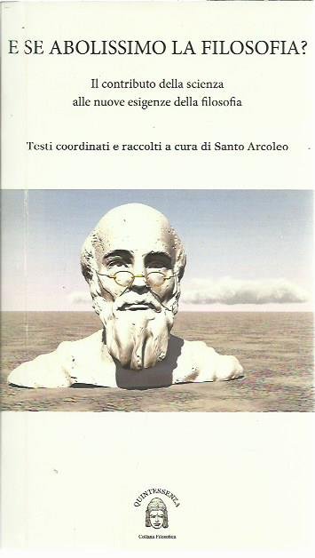 E se abolissimo la filosofia? Il contributo della scienza alle …
