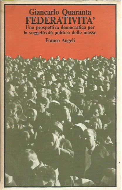 Federatività. Una prospettiva democratica per la soggettività politica delle masse