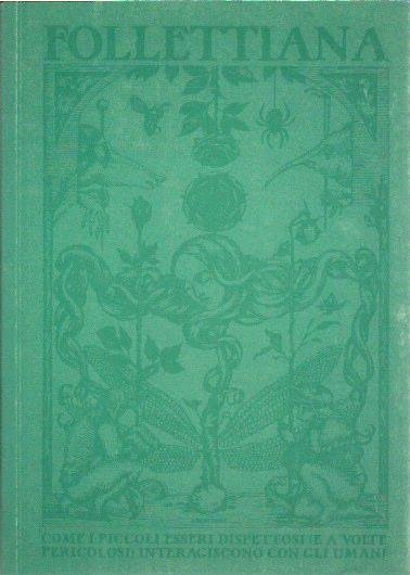 Follettiana. Come i piccoli esseri dispettosi (e a volte pericolosi) …