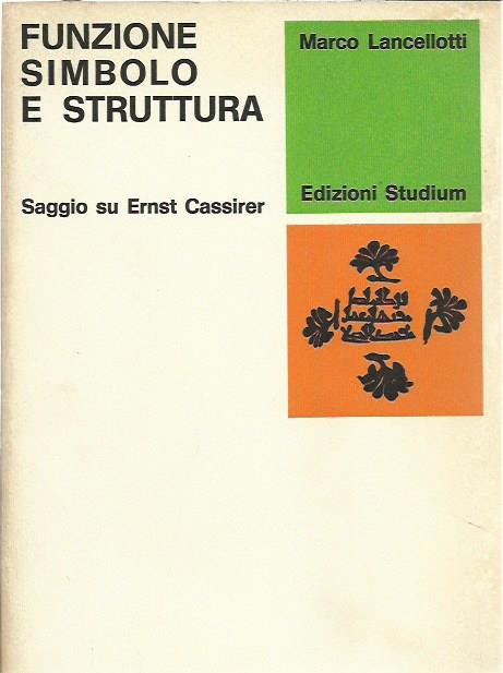 Funzione simbolo e struttura. Saggio su Ernst Cassirer