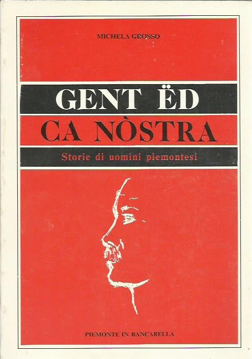 Gent ed ca nòstra. Storie di uomini piemontesi