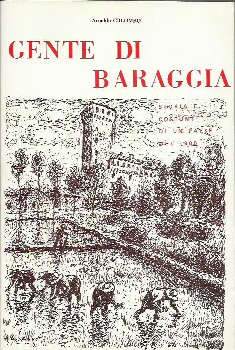 Gente di Baraggia. Storia e costumi di un paese del … | Immagine principale