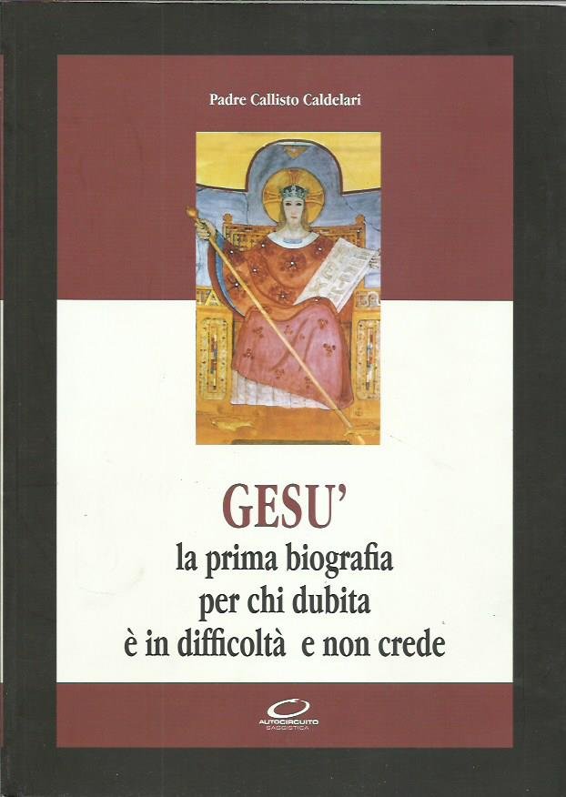 Gesù. La prima biografia per chi dubita è in difficoltà …
