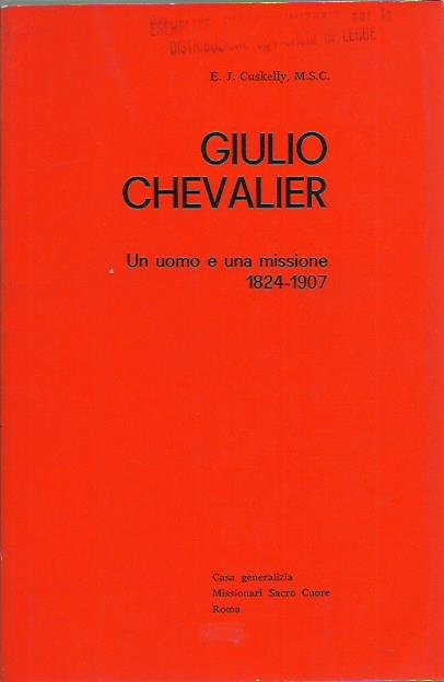 Giulio Chevalier. Un uomo una missione 1824-1907