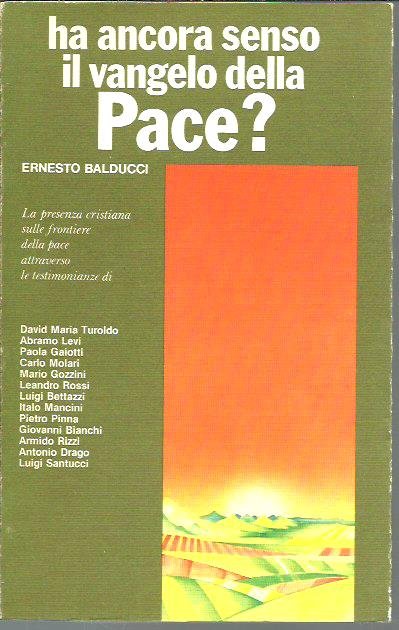 Ha ancora senso il vangelo della Pace?