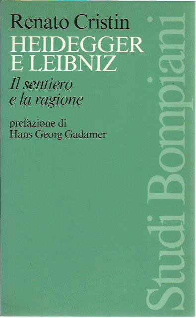 Heidegger e Leibniz. Il sentiero e la ragione