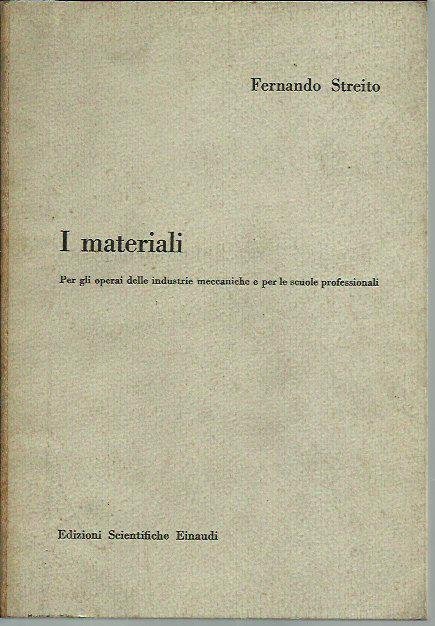 I materiali. Per gli operai delle industrie meccaniche e le …