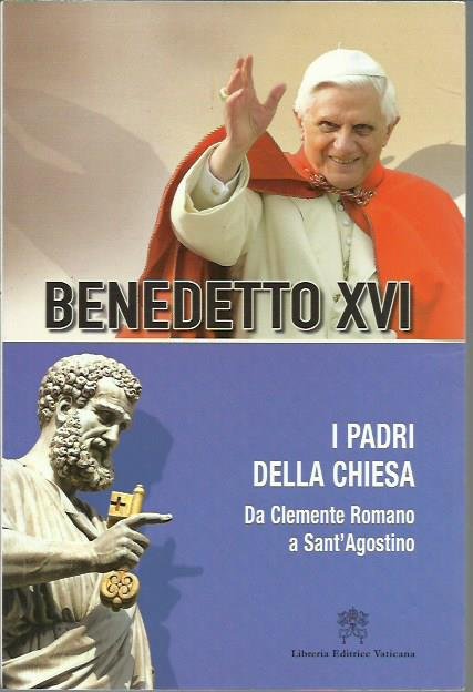 I Padri della Chiesa. Da Clemente Romano a Sant'Agostino (Vol. …